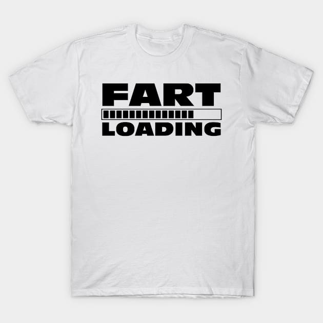 Funny Fart Loading Dad Joke Stinky Gag Farting Joke T-Shirt by Jas-Kei Designs